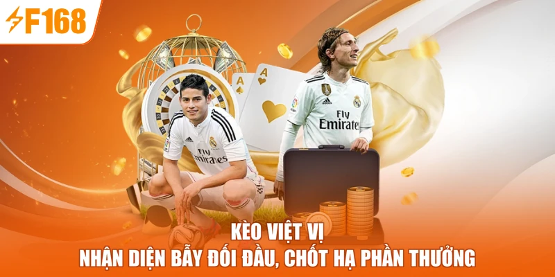 Kèo Việt Vị - Nhận Diện Bẫy Đối Đầu, Chốt Hạ Phần Thưởng